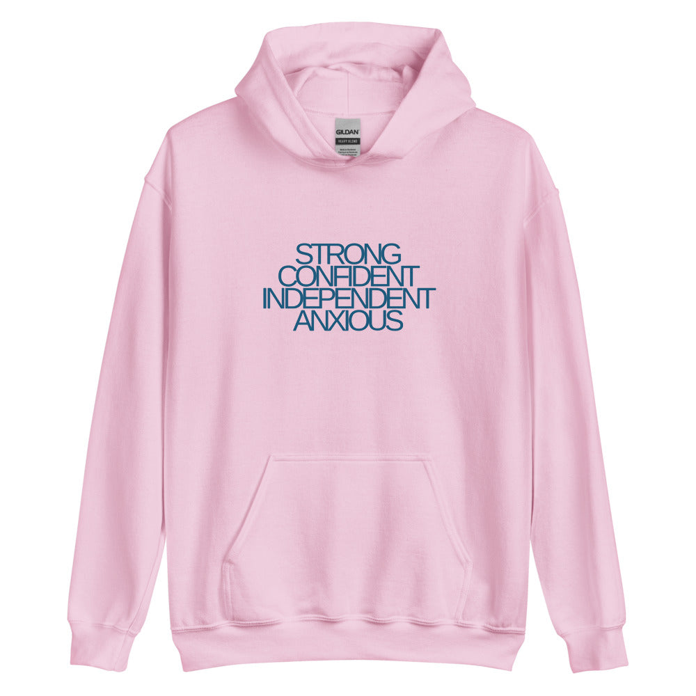 Strong, Confident, Independent, Anxious | Blue Text | Hoodie