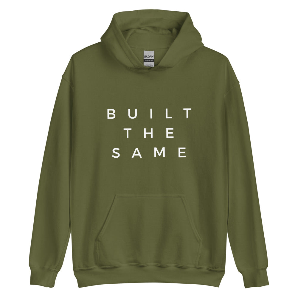 Built The Same | Hoodie