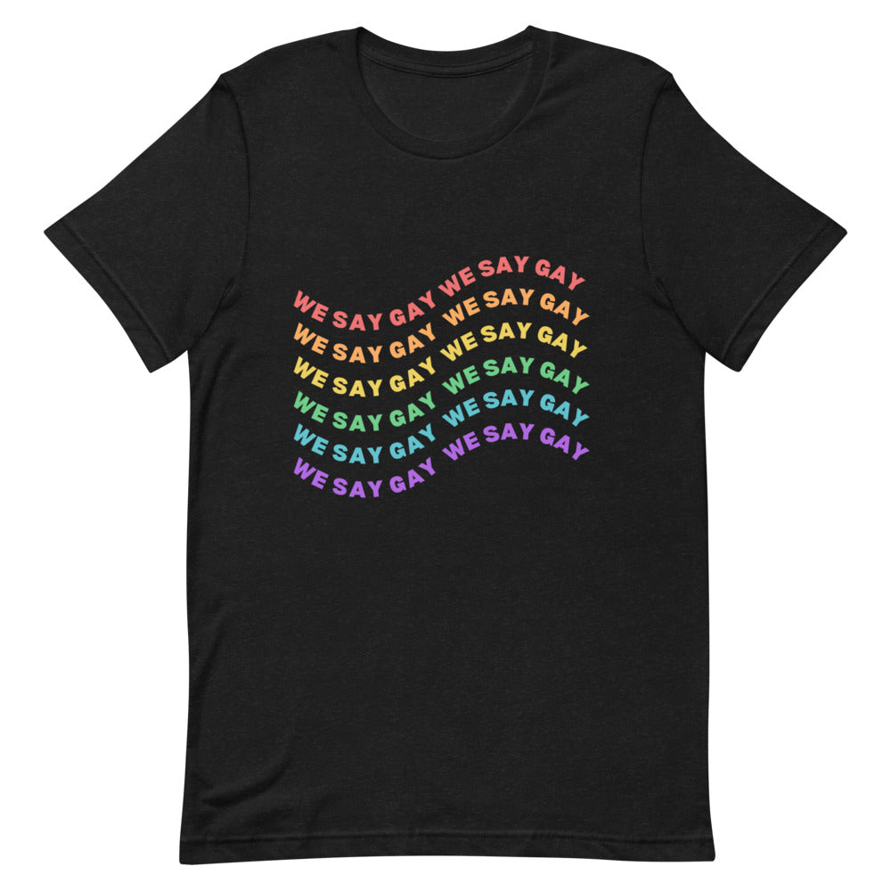 Ron DeSantis We Say Gay | T-Shirt