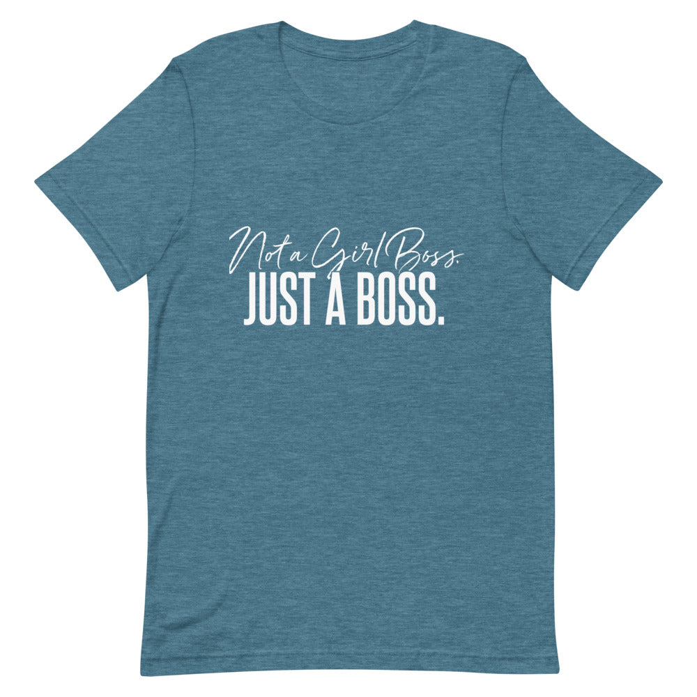Not a Girl Boss, Just a Boss | Script | T-Shirt