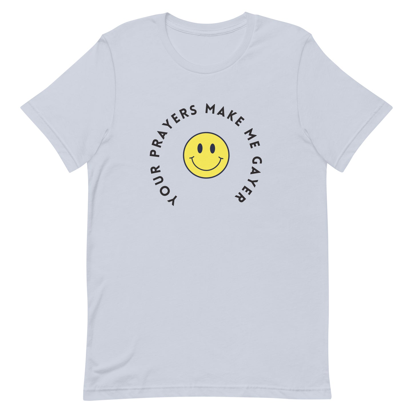Your Prayers Make Me Gayer | Pride T-Shirt
