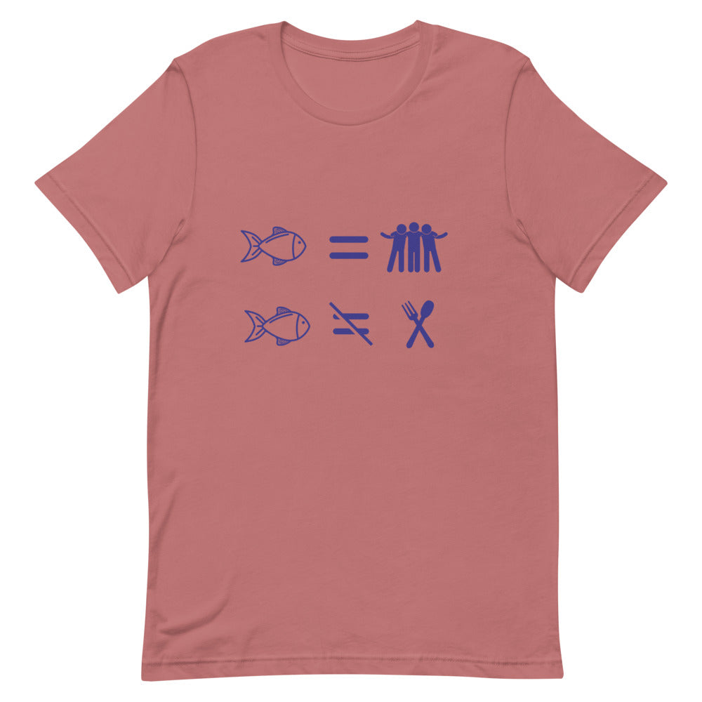 Fish Are Friends, Not Food | T-Shirt
