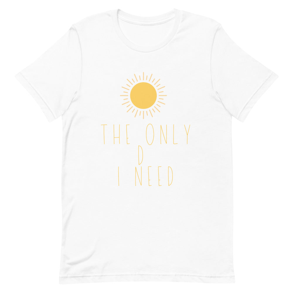 The Only D I Need | T-Shirt