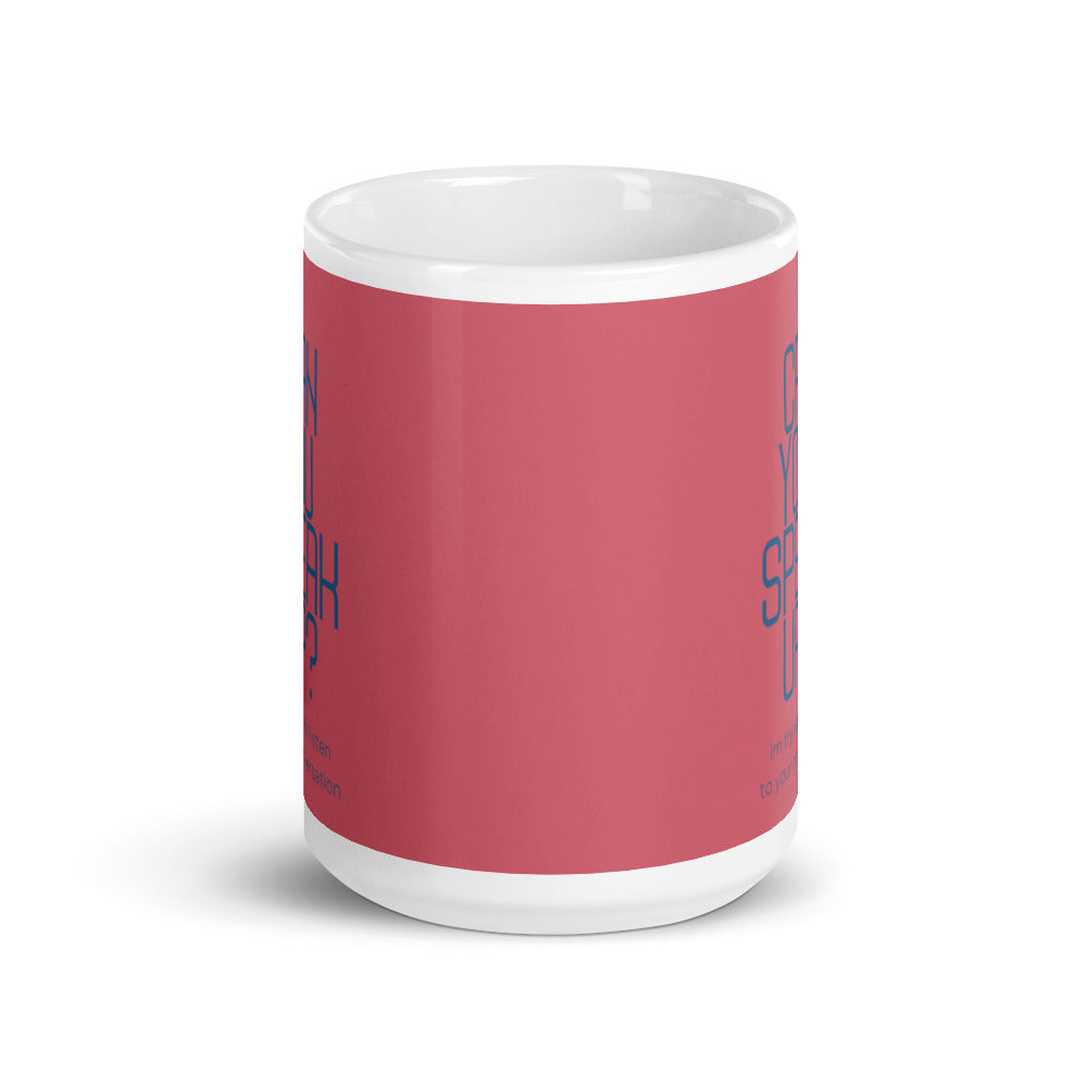Can You Speak Up? | Mug