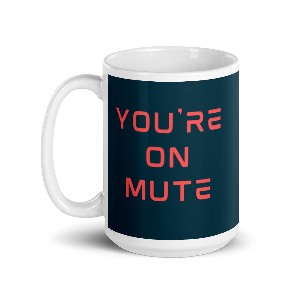 You're On Mute | Mug