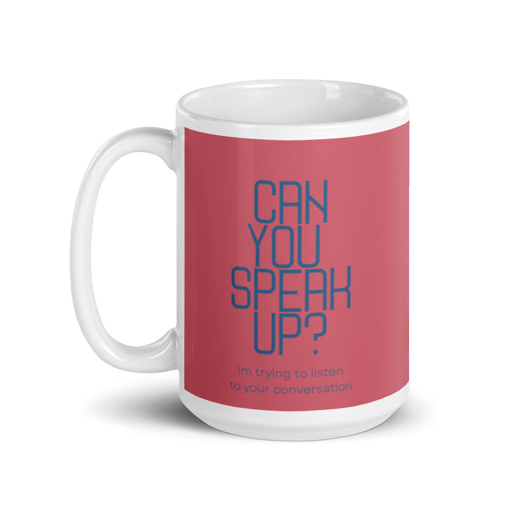 Can You Speak Up? | Mug
