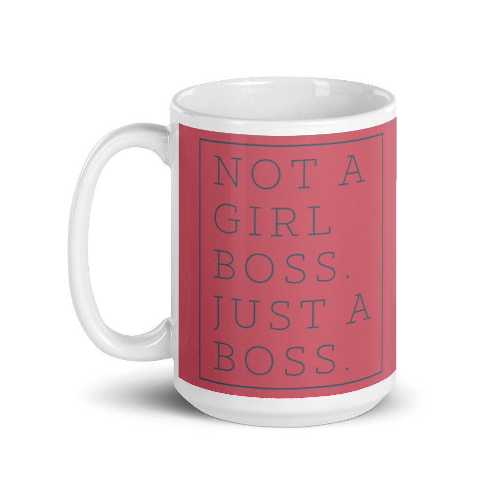 Not a Girl Boss, Just a Boss | Mug