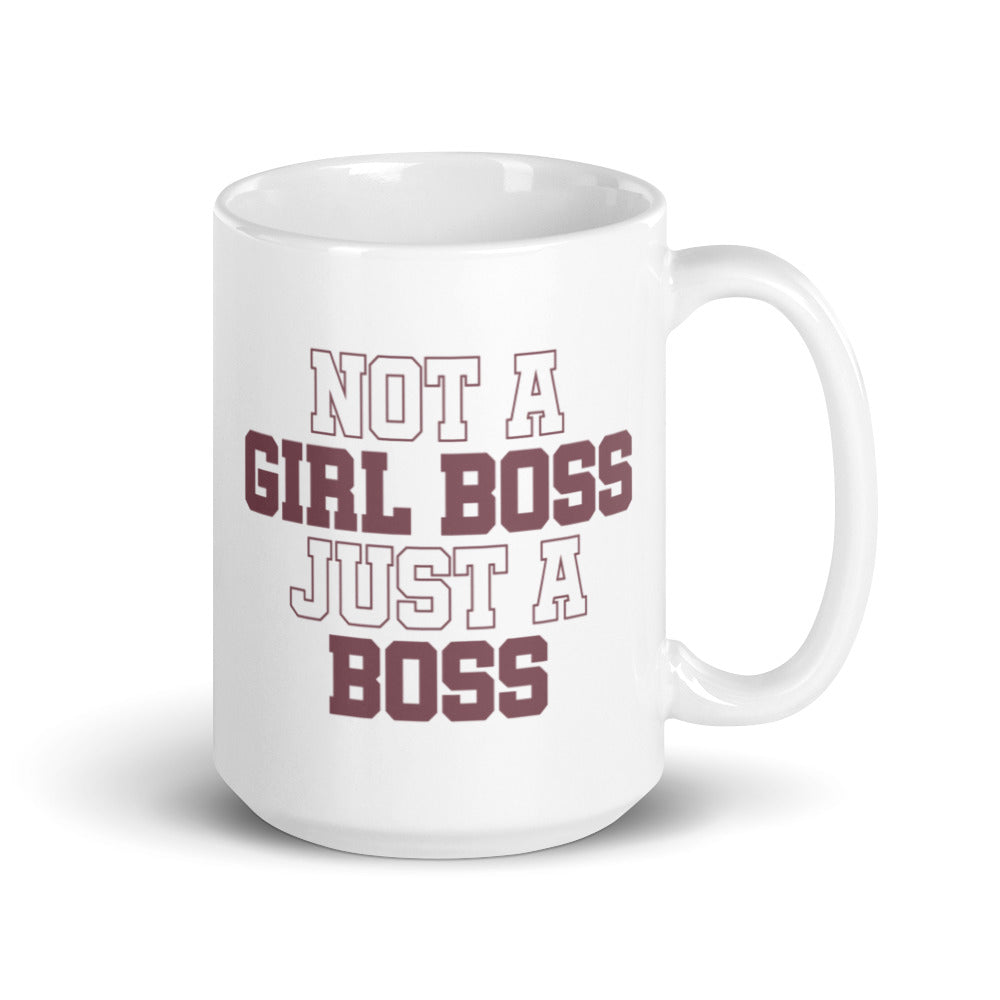 Not a Girl Boss, Just a Boss | Mug