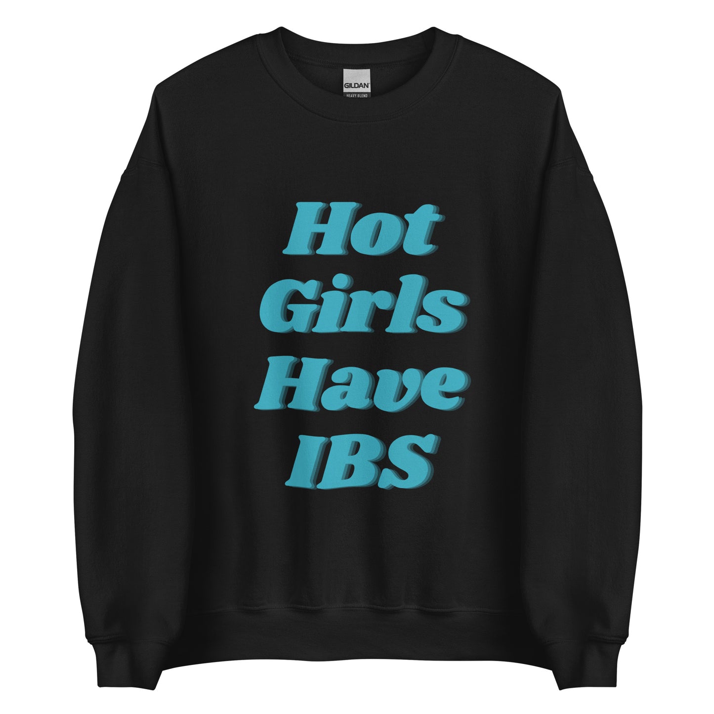 Hot Girls Have IBS | Crewneck