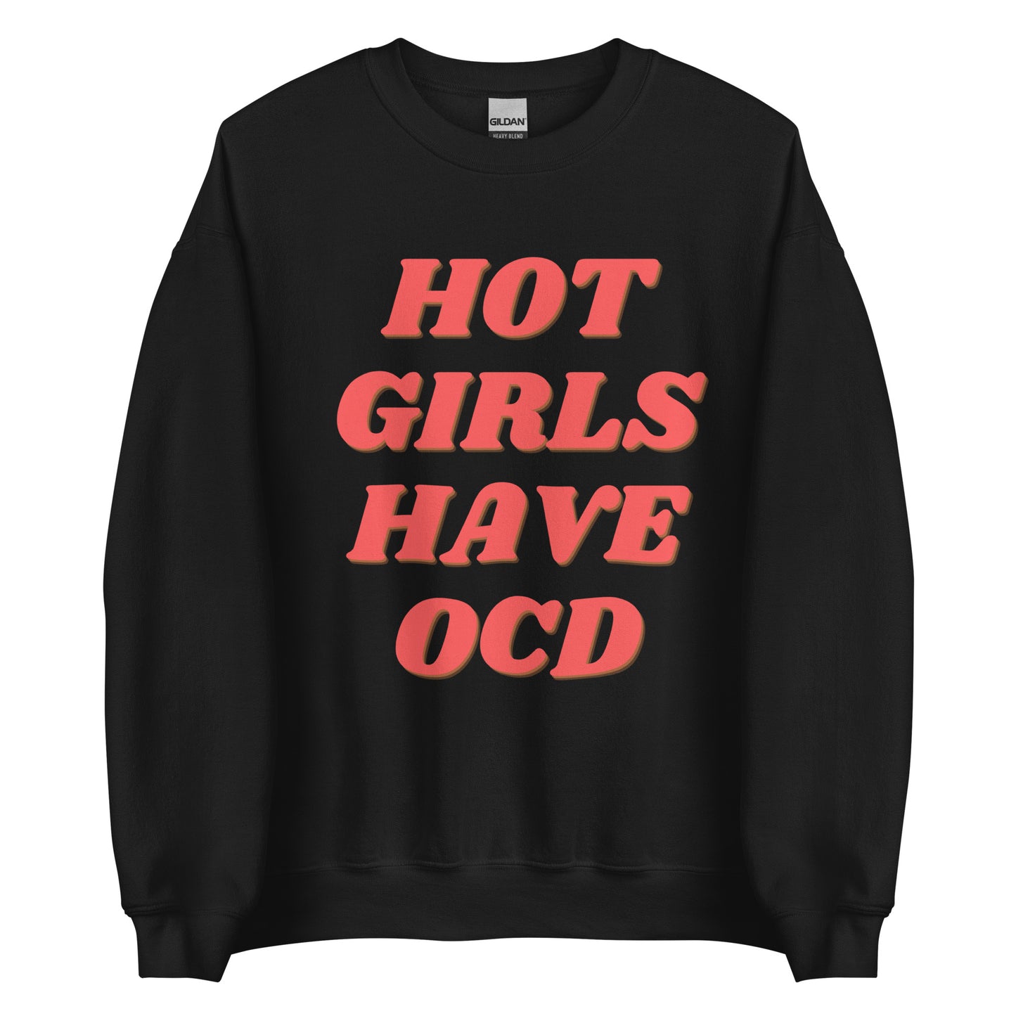 Hot Girls Have OCD | Crewneck