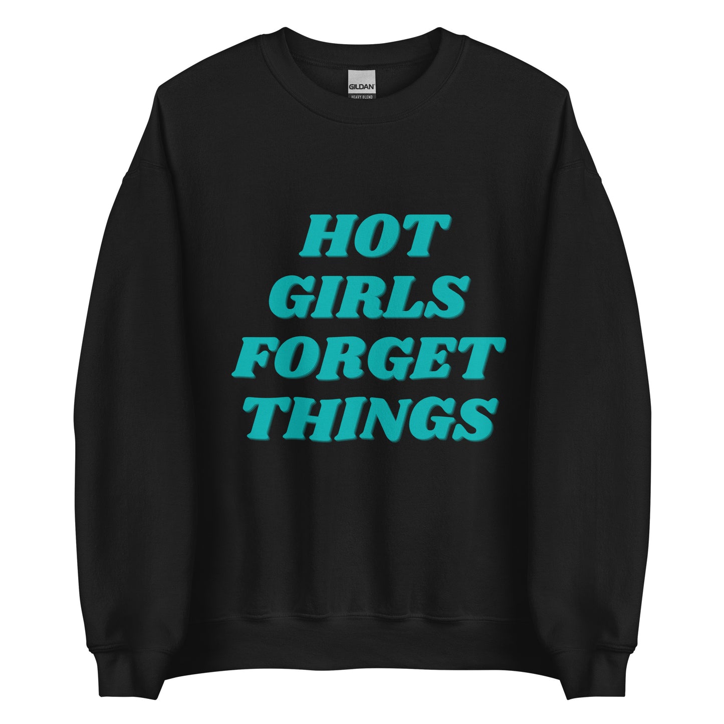 Hot Girls Forget Things | Crewneck