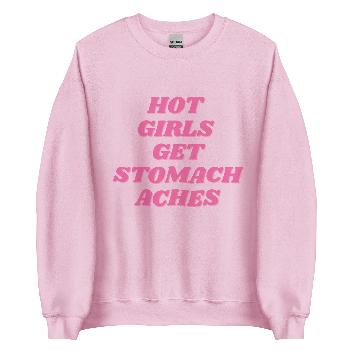Hot Girls Get Stomach Aches | Crewneck