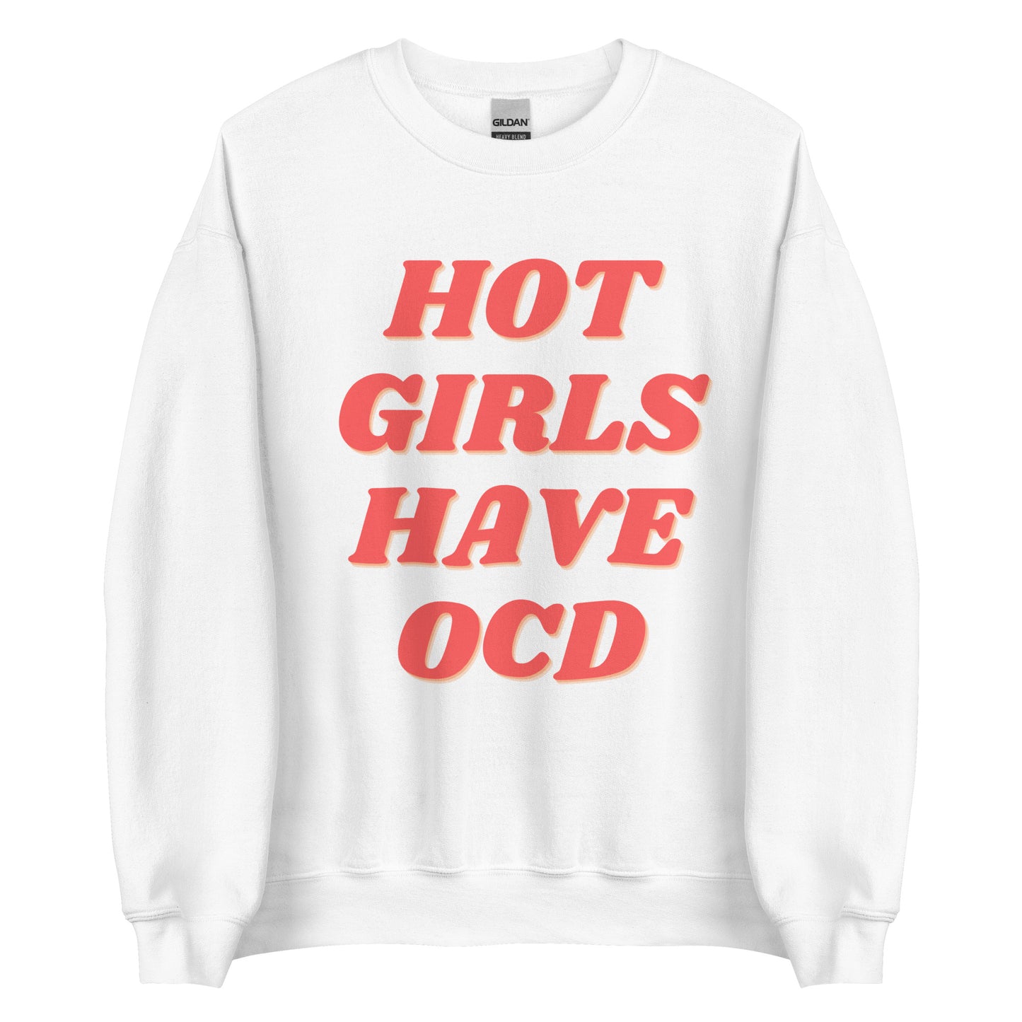 Hot Girls Have OCD | Crewneck