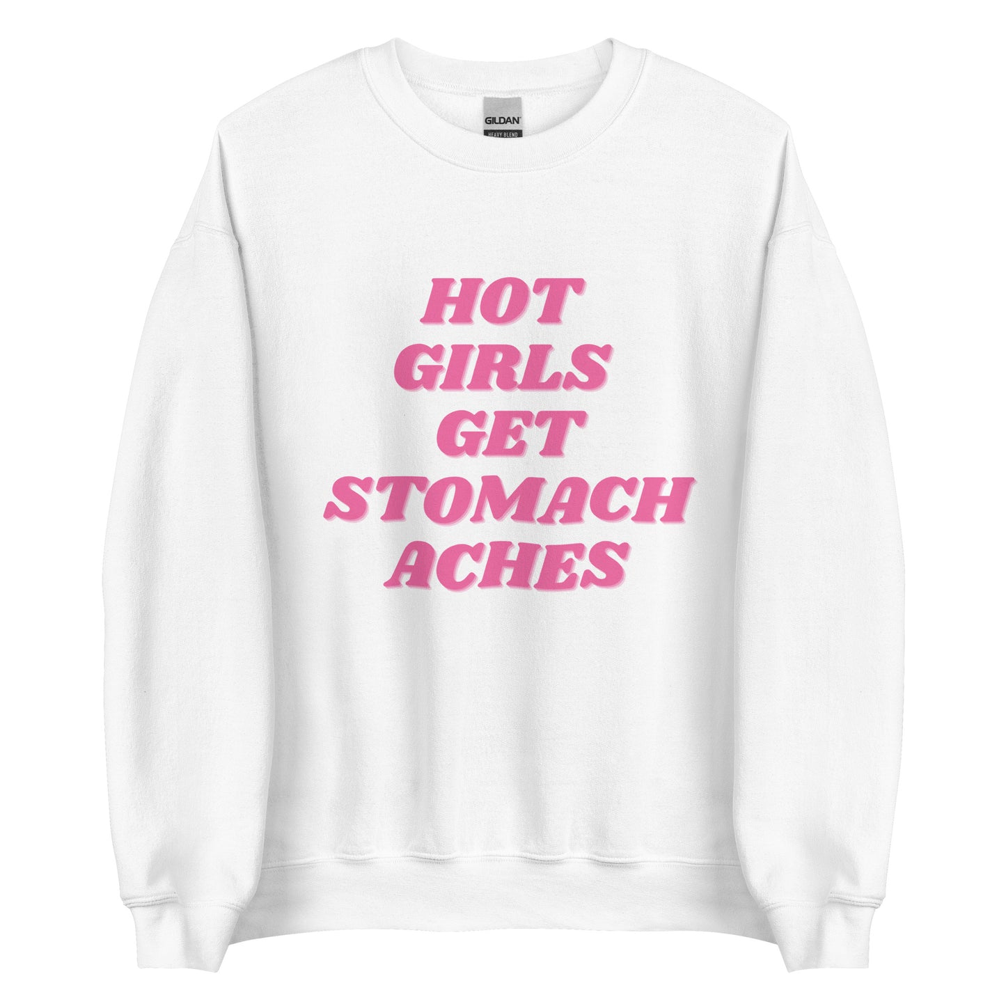Hot Girls Get Stomach Aches | Crewneck