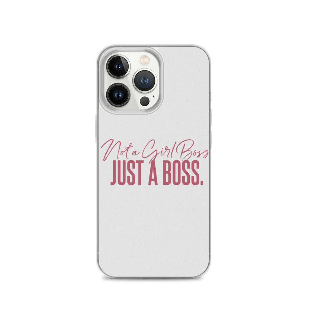 Not a Girl Boss, Just a Boss | Script | iPhone Case