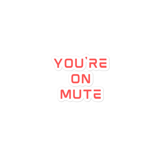 You're On Mute | Sticker
