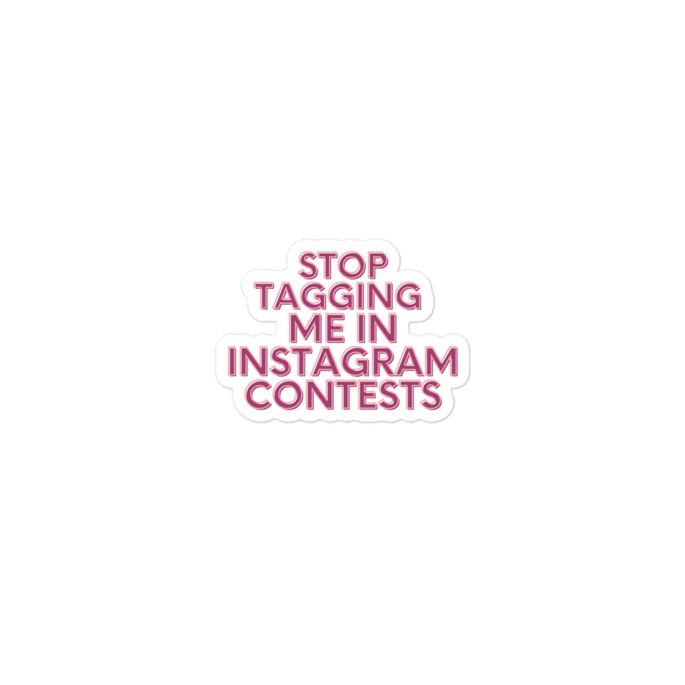 Stop Tagging Me In Instagram Contests | Stickers – ShopSewYou