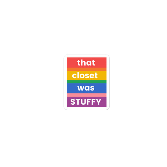 that closet was STUFFY | Stickers