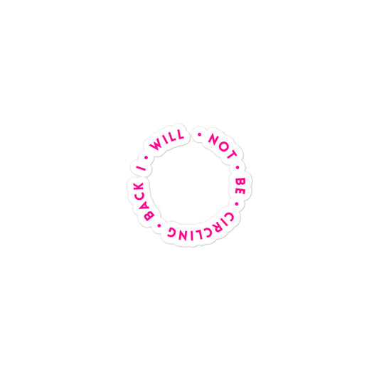 I Will Not Be Circling Back | Stickers