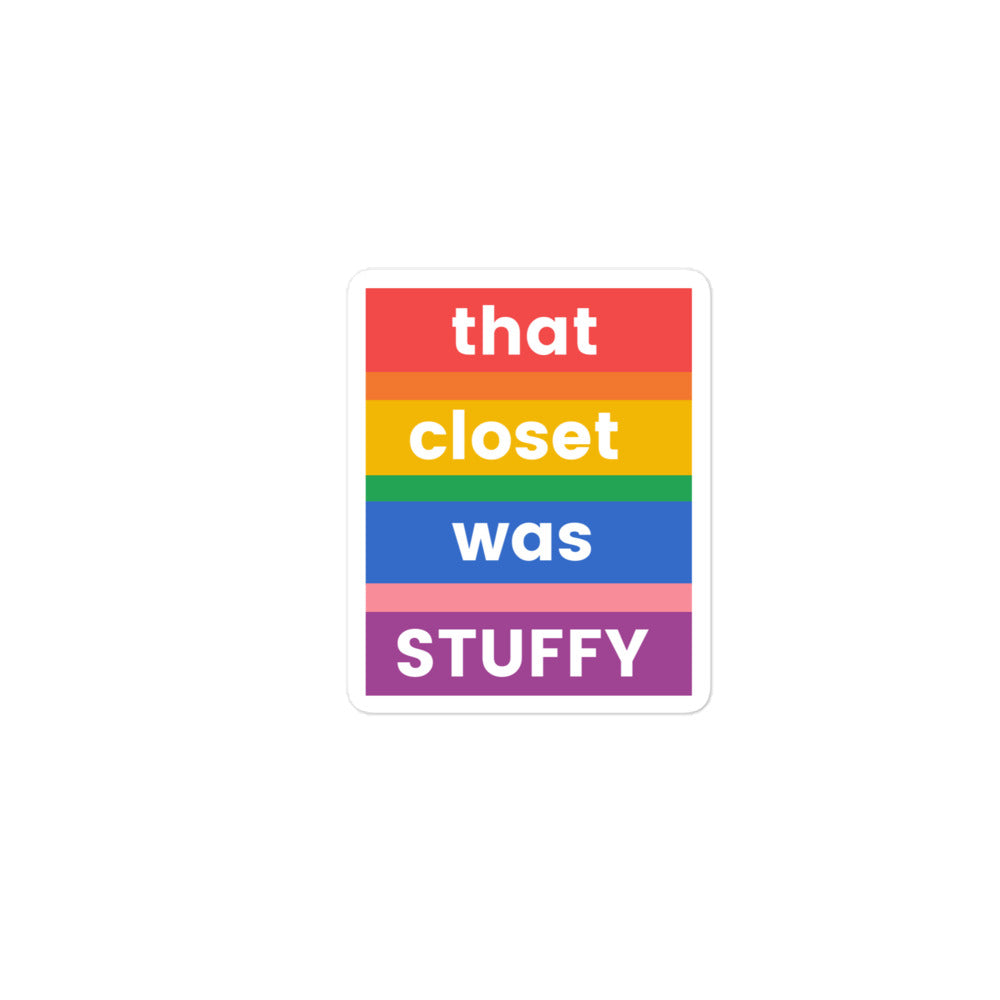 that closet was STUFFY | Stickers