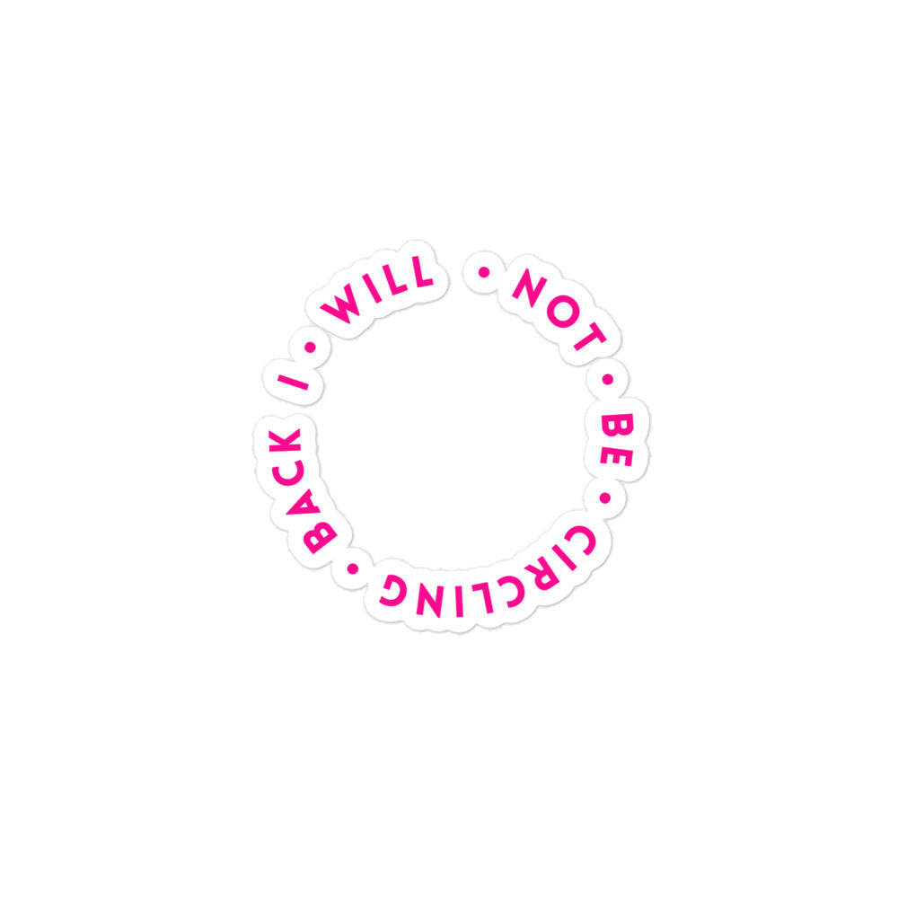 I Will Not Be Circling Back | Stickers
