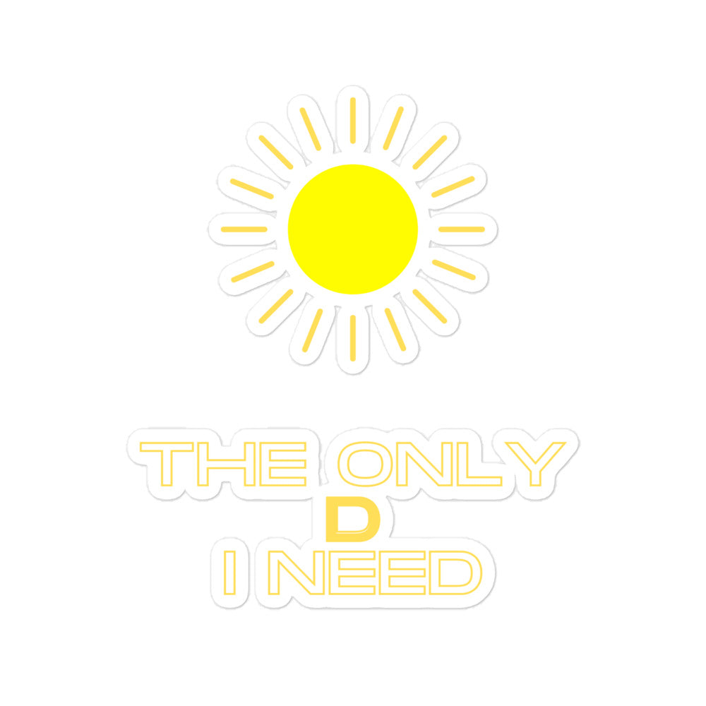 The Only D I Need | Stickers
