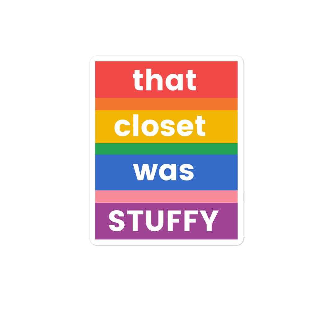 that closet was STUFFY | Stickers
