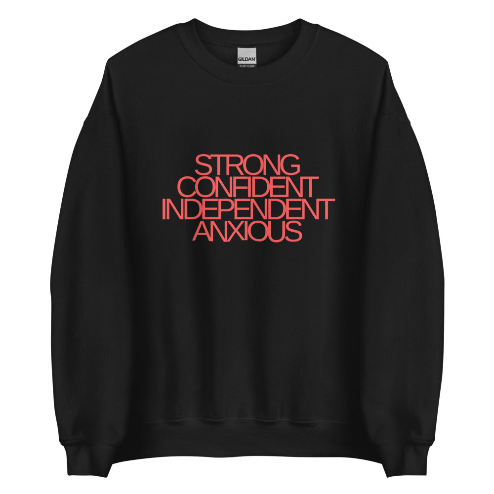 Strong. Confident. Independent. Anxious. | Red Text | Crewneck