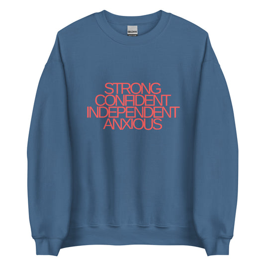 Strong. Confident. Independent. Anxious. | Red Text | Crewneck