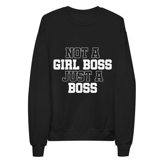 Not a Girl Boss, Just a Boss | Crewneck