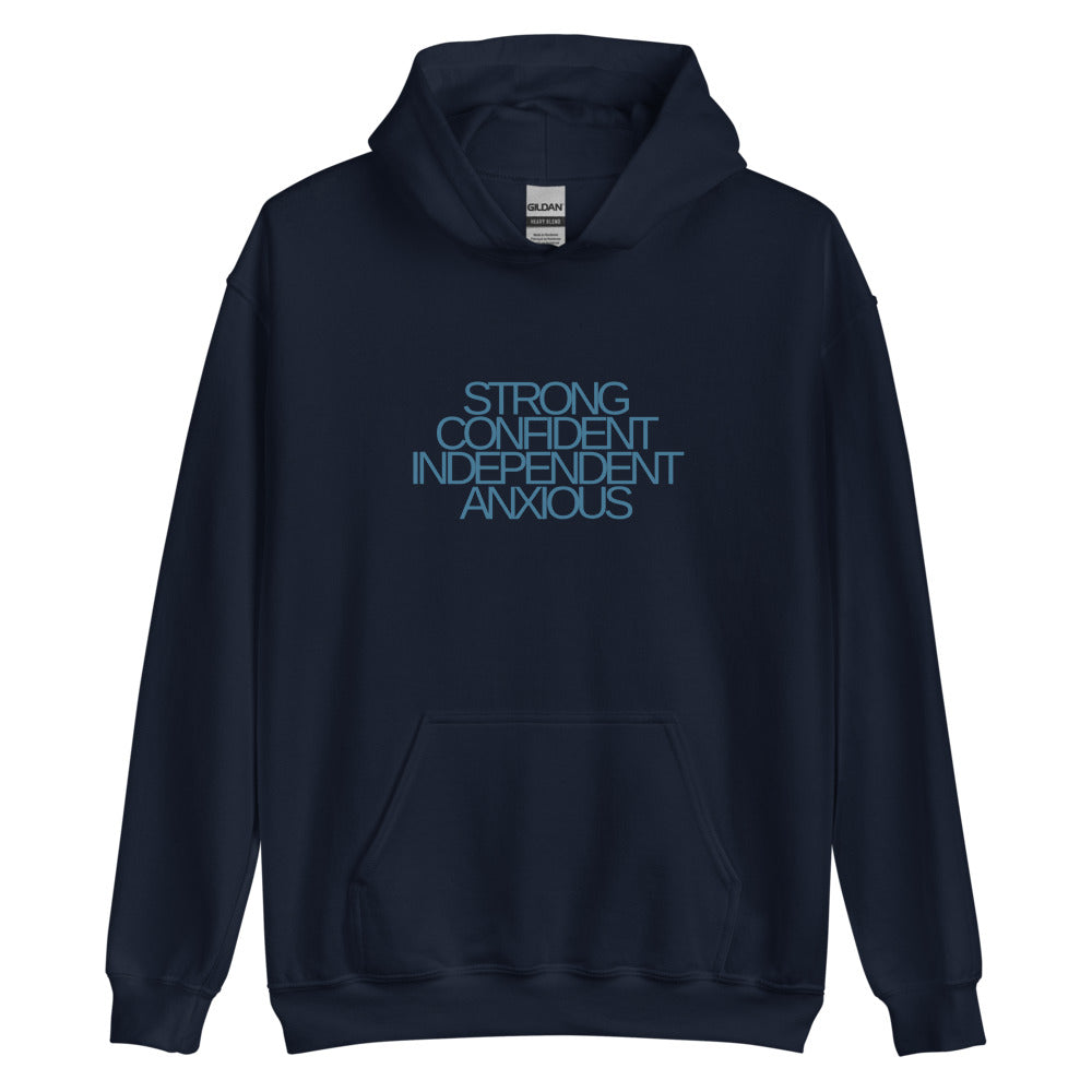 Strong, Confident, Independent, Anxious | Blue Text | Hoodie