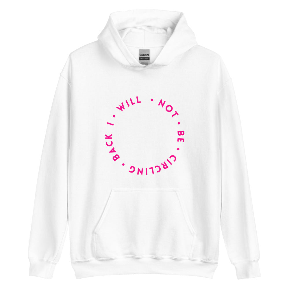 I Will Not Be Circling Back | Hoodie