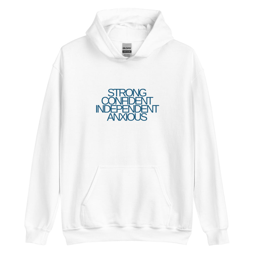 Strong, Confident, Independent, Anxious | Blue Text | Hoodie