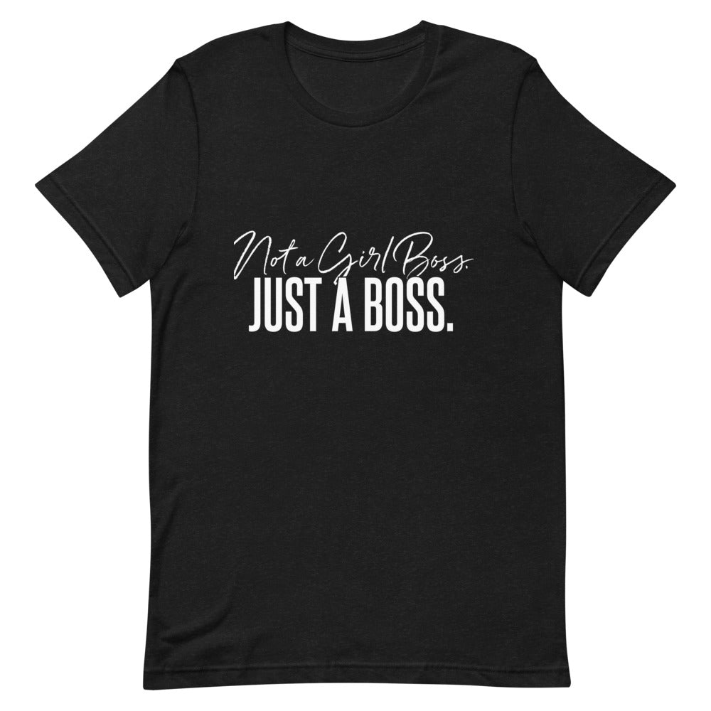 Not a Girl Boss, Just a Boss | Script | T-Shirt