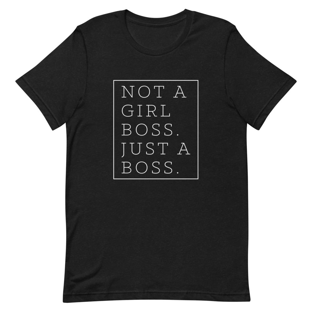 Not a Girl Boss, Just a Boss | Box | T-Shirt