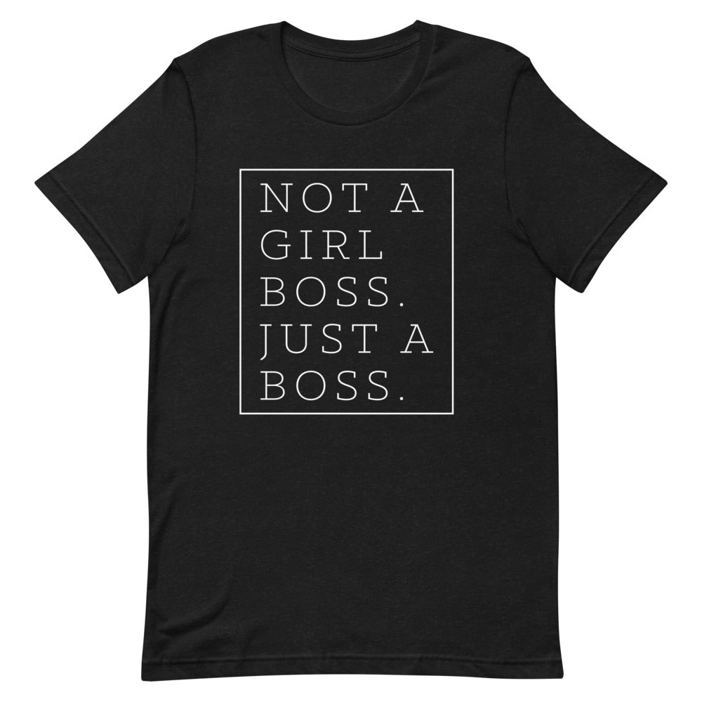 Not a Girl Boss, Just a Boss | Box | T-Shirt