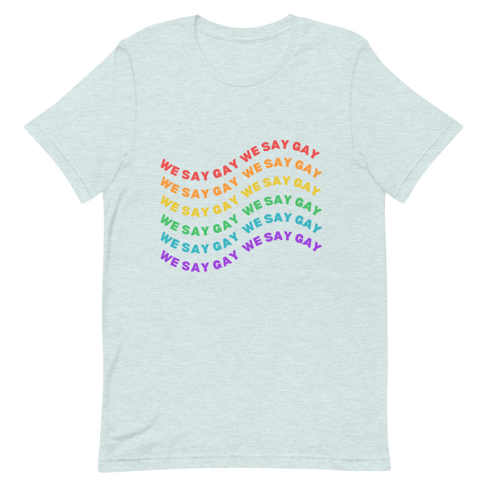 Ron DeSantis We Say Gay | T-Shirt
