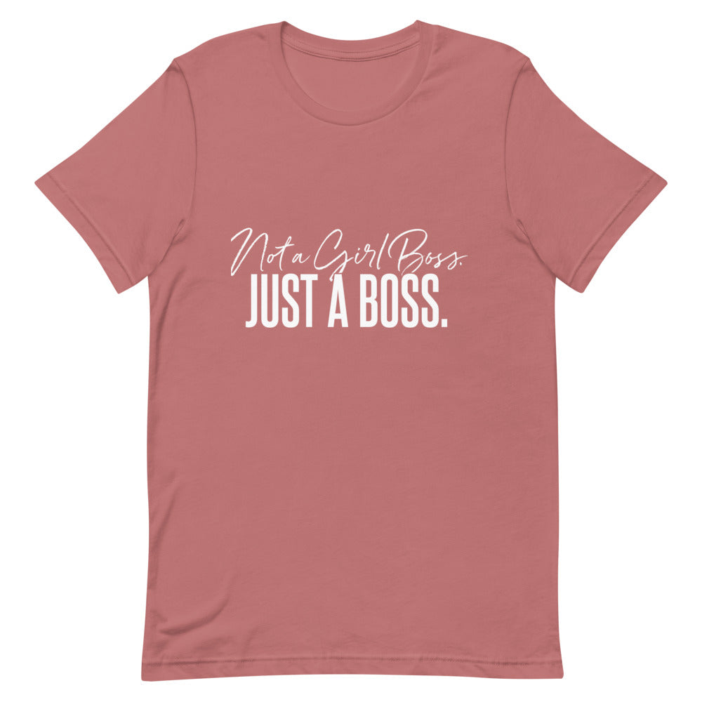 Not a Girl Boss, Just a Boss | Script | T-Shirt