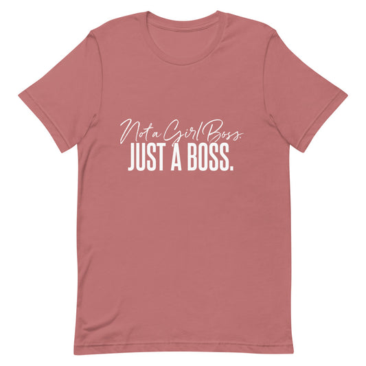 Not a Girl Boss, Just a Boss | Script | T-Shirt