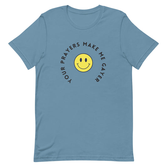 Your Prayers Make Me Gayer | Pride T-Shirt