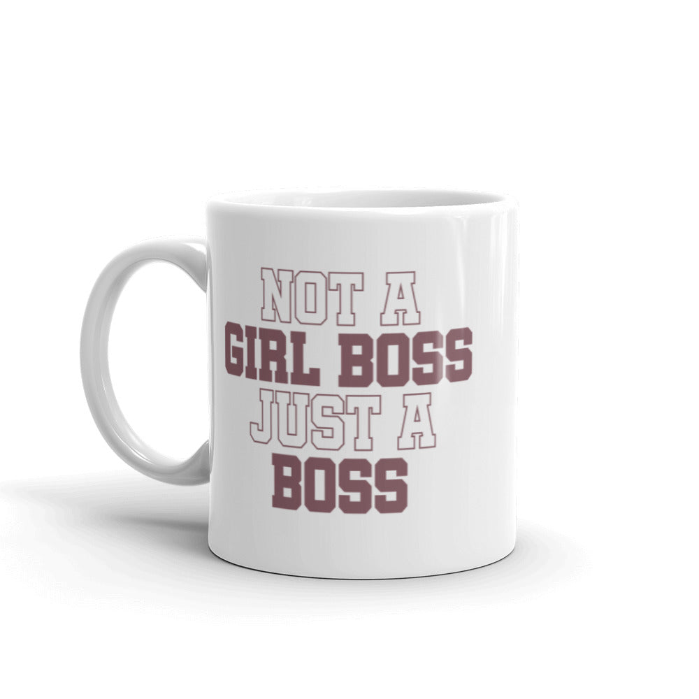 Not a Girl Boss, Just a Boss | Mug