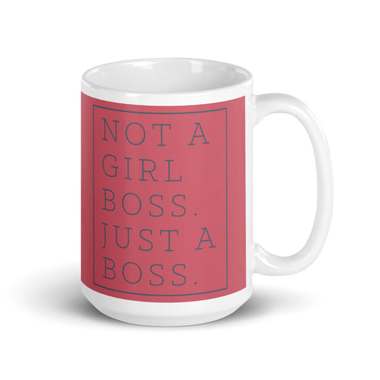 Not a Girl Boss, Just a Boss | Mug